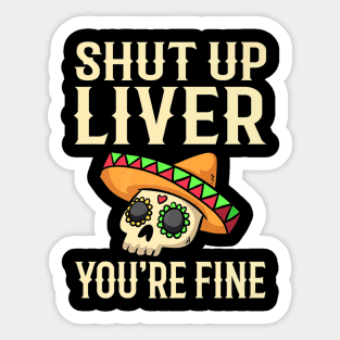 Shut Up Liver Skull Design Sticker